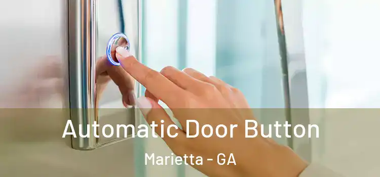 Automatic Door Button Marietta - GA