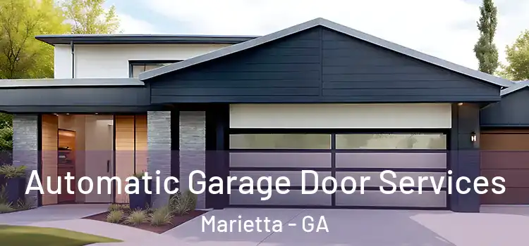  Automatic Garage Door Services Marietta - GA