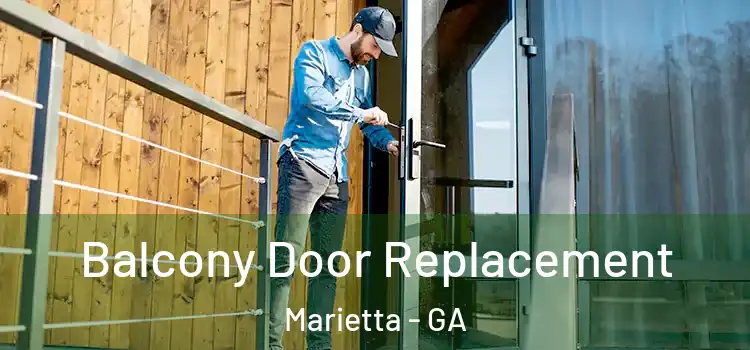  Balcony Door Replacement Marietta - GA