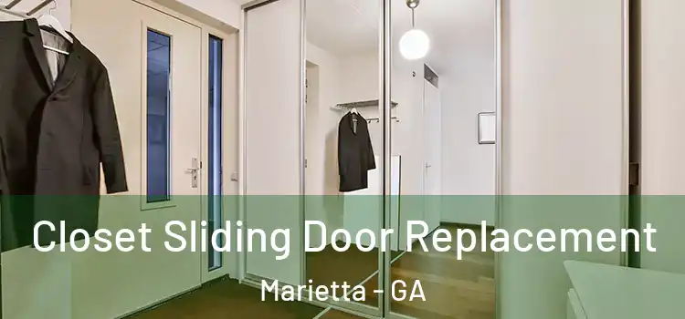 Closet Sliding Door Replacement Marietta - GA