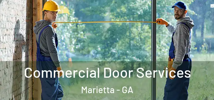 Commercial Door Services Marietta - GA