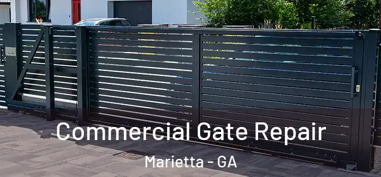 Commercial Gate Repair Marietta - GA