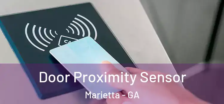 Door Proximity Sensor Marietta - GA