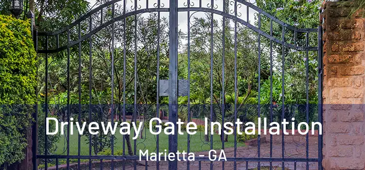 Driveway Gate Installation Marietta - GA
