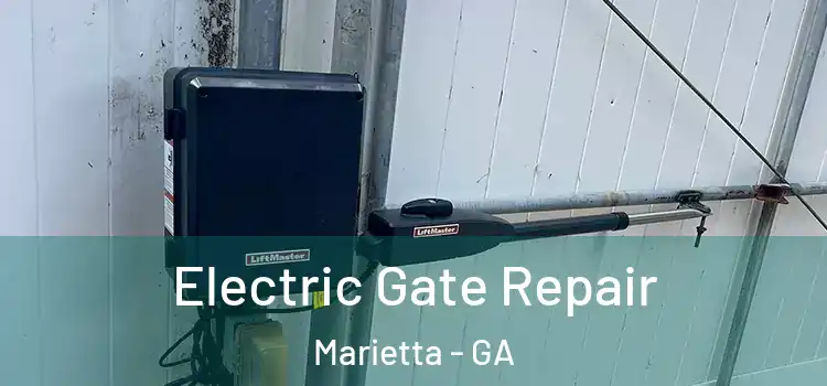 Electric Gate Repair Marietta - GA