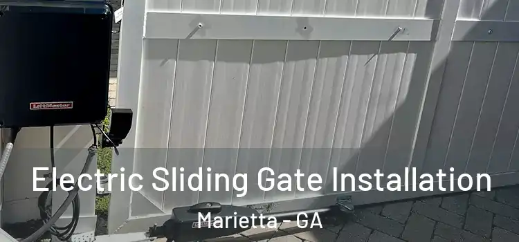 Electric Sliding Gate Installation Marietta - GA