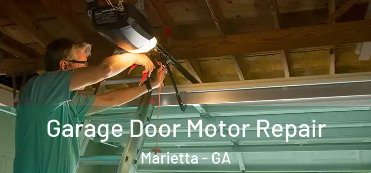  Garage Door Motor Repair Marietta - GA