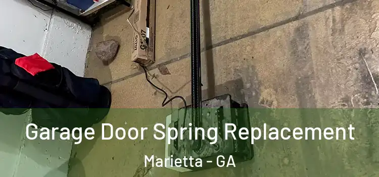  Garage Door Spring Replacement Marietta - GA