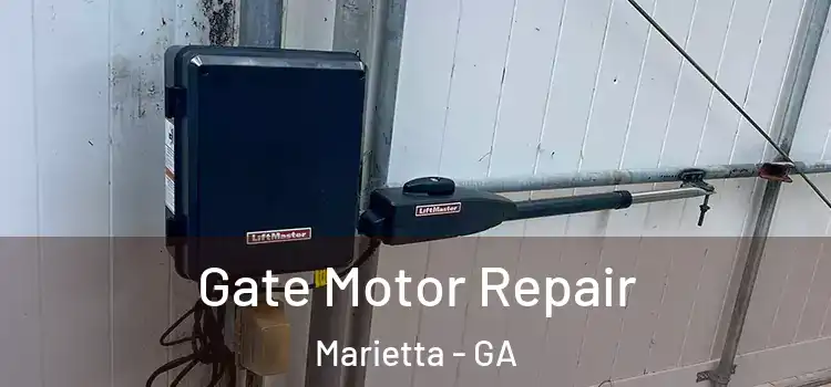 Gate Motor Repair Marietta - GA