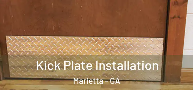 Kick Plate Installation Marietta - GA