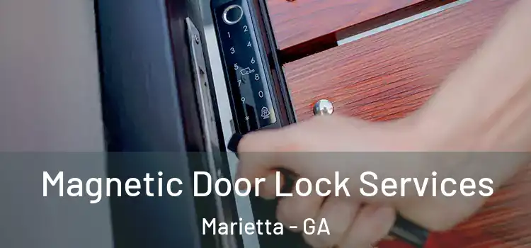 Magnetic Door Lock Services Marietta - GA