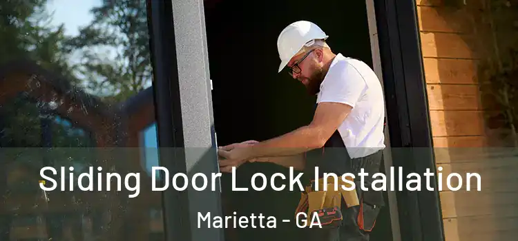Sliding Door Lock Installation Marietta - GA